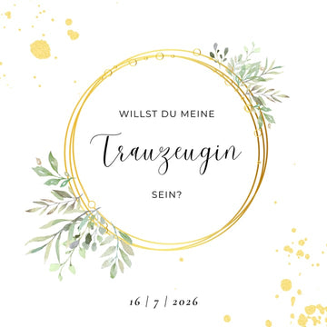 Willst du meine Trauzeugin sein?