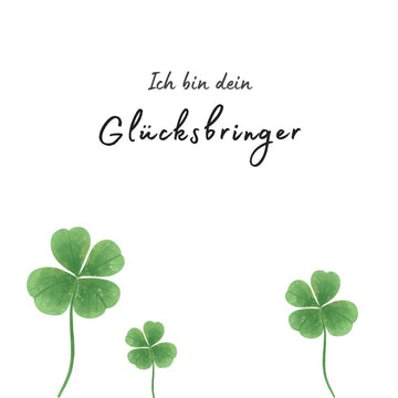 Ich bin dein Glücksbringer